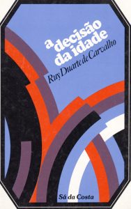 A decisão da idade.Sá da Costa Editora, 1976.