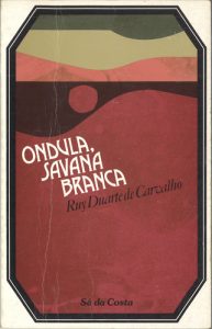 Ondula, savana branca.Lisboa: Sá da Costa Editora, 1982.