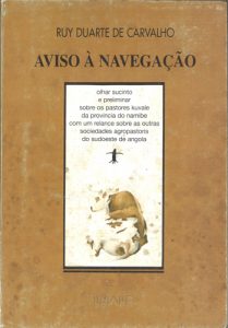 Aviso à navegação: olhar sucinto e preliminar sobre os pastores Kuvale da província do Namibe com um relance sobre as outras sociedades pastoris do sudoeste de Angola. Luanda: INALD, 1997.